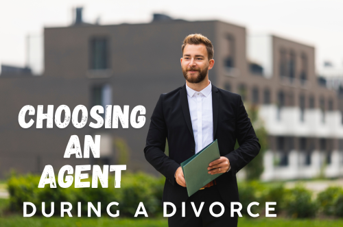 Choosing an Agent During a Divorce