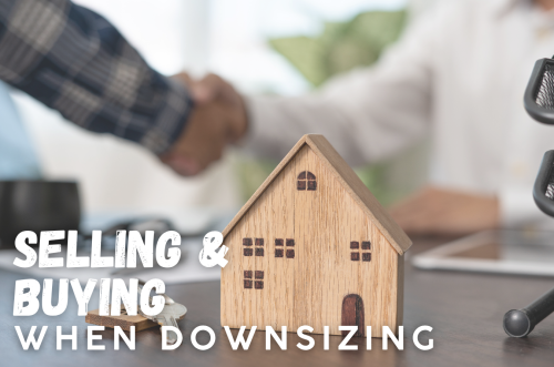 Selling & Buying When Downsizing